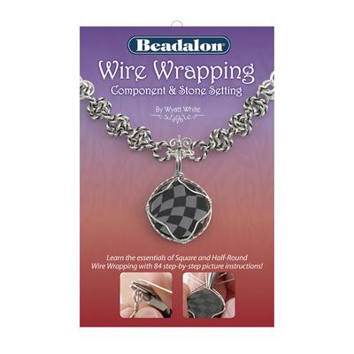 Wire Wrapping: Component and Stone Setting Booklet - Goody Beads